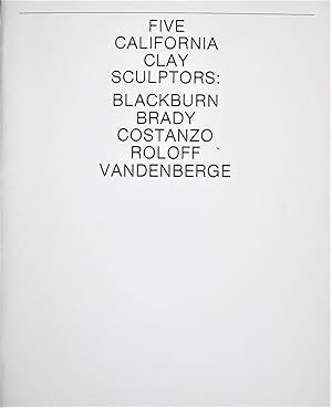 Five California Sculptors: Blackburn, Brady, Costanzo, Roloff, Vandenberge