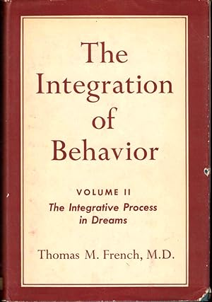 Imagen del vendedor de The Integration of Behavior Volume II: The Integrative Process in dreams a la venta por Kenneth Mallory Bookseller ABAA