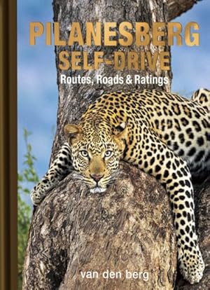 Seller image for Pilanesberg Self-drive : Routes, Roads & Ratings for sale by GreatBookPrices