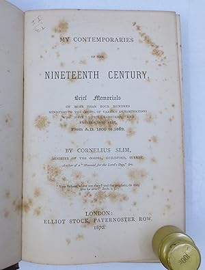 My Contemporaries of the Nineteenth Century: Brief Memorials of More than Four Hundred Ministers ...