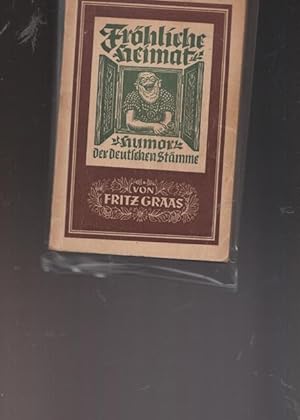 Imagen del vendedor de Frhliche Heimat. Humor der deutschen Stmme. Eine lustige Sammlung frhliche Heimatschnurren und Schelmerein. a la venta por Ant. Abrechnungs- und Forstservice ISHGW