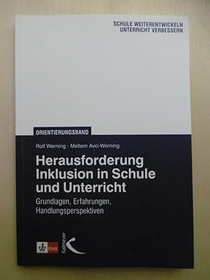 Herausforderung Inklusion in Schule und Unterricht: Grundlagen, Erfahrungen, Handlungsperspektiven.