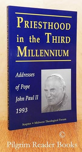 Priesthood in the Third Millennium: Addresses of Pope John Paul II, 1993.