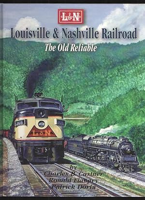 Louisville & Nashville Railroad The Old Reliable