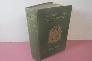 Seller image for A History of South America 1854-1904 by Charles Edmond Akers, 1904 for sale by Devils in the Detail Ltd