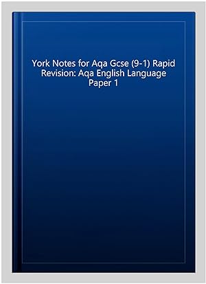 Immagine del venditore per York Notes for Aqa Gcse (9-1) Rapid Revision: Aqa English Language Paper 1 venduto da GreatBookPrices