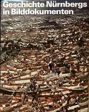 Immagine del venditore per GESCHICHTE NRNBERGS IN BILDDOKUMENTEN venduto da CivicoNet, Libreria Virtuale