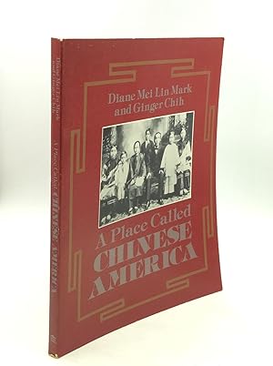 Image du vendeur pour A PLACE CALLED CHINESE AMERICA mis en vente par Kubik Fine Books Ltd., ABAA