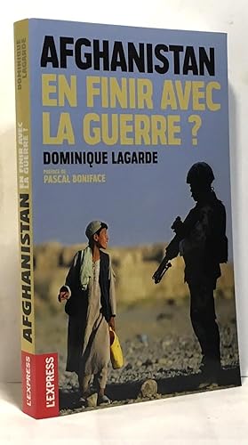 Afghanistan en finir avec la guerre