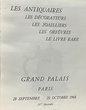 Les antiquaires les décorateurs les joailliers les orfèvres le livre rare - Grand Palais 28 septe...