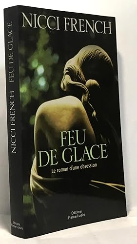 Seller image for Feu de glace le roman d'une obsession for sale by crealivres