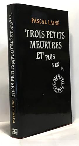 Image du vendeur pour Trois petits meurtres et puis s'en va mis en vente par crealivres