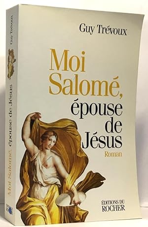 moi Salomé épouse de Jésus