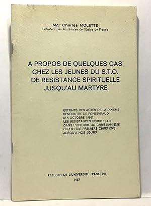 Bild des Verkufers fr A propos de quelques cas chez les jeunes du S.T.O. de rsistance spirituelle jusqu'au martyre zum Verkauf von crealivres