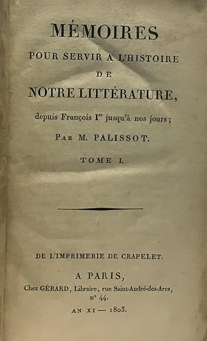 mémoires pour servir de notre littérature - depuis françois Ier jusqu'à nos jours Tome I