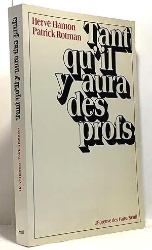 Bild des Verk�ufers f�r Tant qu'il y aura des profs zum Verkauf von crealivres