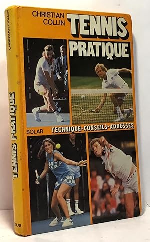 Tennis pratique - technique conseils adresses