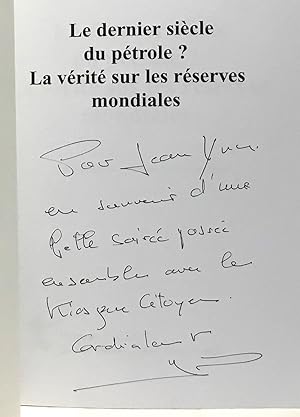 Seller image for Le dernier sicle du ptrole ? La vrit sur les rserves mondiales for sale by crealivres