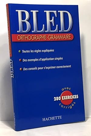 Bled : Orthographe grammaire