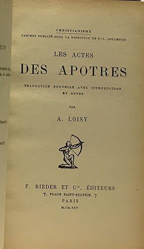 Les actes des apôtres - traduction nouvelle avec introduction et notes par A. Loisy