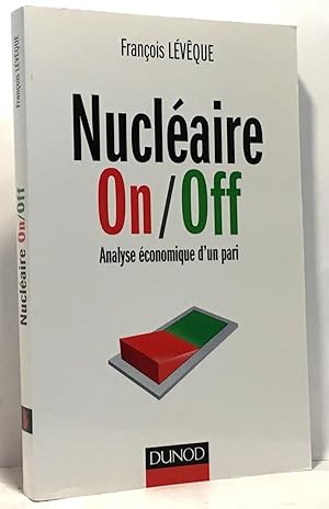 Nucléaire On/Off - Analyse économique d'un pari - Prix Marcel Boiteux 2013