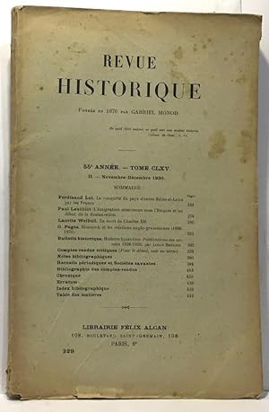 Revue historique fondée en 1876 par Gabriel Monod - 55e année Tome CLXV II novembre décembre 1930