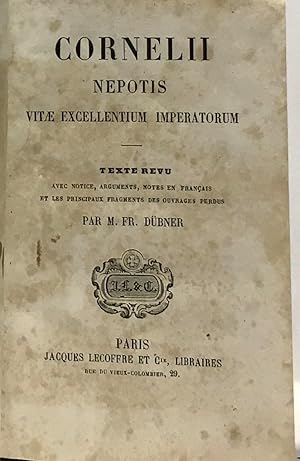 Bild des Verkufers fr Cornelii nepotis vitae excellentium imperatorum - texte revu avec notice arguments notes en franais et les principaux fragments des ouvrages perdus zum Verkauf von crealivres