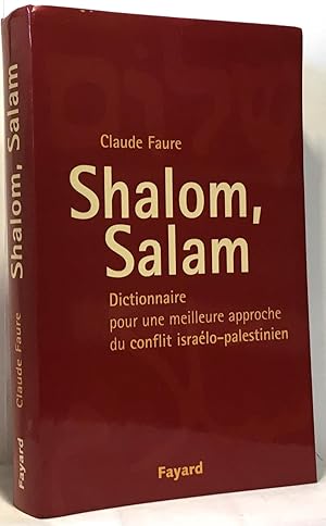 Image du vendeur pour Shalom Salam : Dictionnaire pour une meilleure approche du conflit isralo-palestinien mis en vente par crealivres