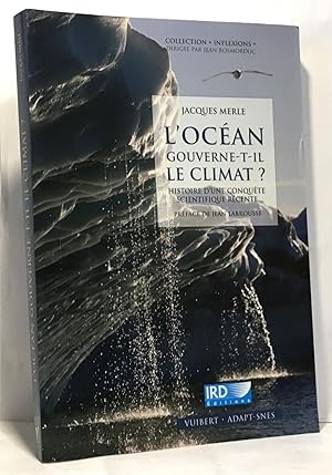 L'océan gouverne-t-il le climat ? : Histoire d'une conquête scientifique récente