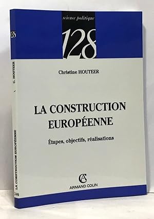 La construction européenne - étapes objectifs réalisations