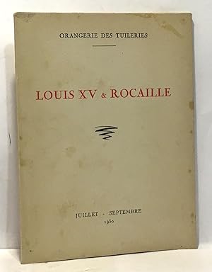 Seller image for Louis XV et Rocaille - orangerie des tuileries - catalogue for sale by crealivres