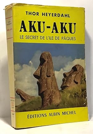 Aku-Aku - le secret de l'île de pâques