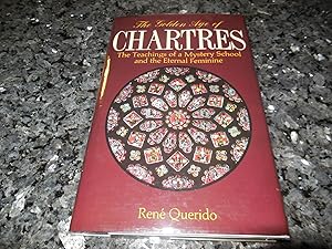 Bild des Verkufers fr The Golden Age of Chartres: The Teaching of a Mystery School and the Eternal Feminine zum Verkauf von Veronica's Books