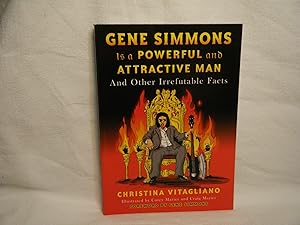 Immagine del venditore per Gene Simmons is a Powerful and Attractive Man (Signed by Simmons and Vitagliano) And Other Irrefutable Facts venduto da curtis paul books, inc.