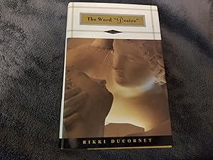 Seller image for The Word Desire for sale by Whitehorse Books