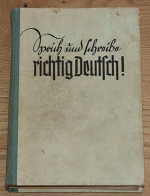 Imagen del vendedor de Sprich und schreibe richtig Deutsch! Eine Sprachlehre mit Wrterbuch. a la venta por Antiquariat Gallenberger