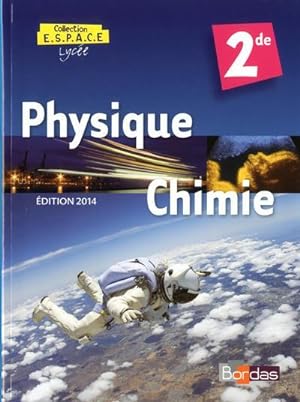 E.S.P.A.C.E LYCEE ; physique chimie ; 2de ; manuel (édition 2014)