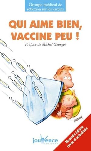 Qui aime bien, vaccine peu !