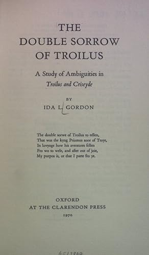 Seller image for The double Sorrow of Troilus: A Study of Ambiguities in Troilus and Criseyde. for sale by books4less (Versandantiquariat Petra Gros GmbH & Co. KG)