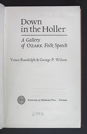 Imagen del vendedor de Down in the Holler - A Gallery of Ozkar Folk Speech. a la venta por books4less (Versandantiquariat Petra Gros GmbH & Co. KG)