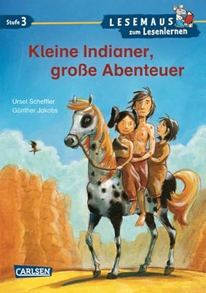 Bild des Verkufers fr LESEMAUS zum Lesenlernen Stufe 3: Kleine Indianer, groe Abenteuer zum Verkauf von Gerald Wollermann