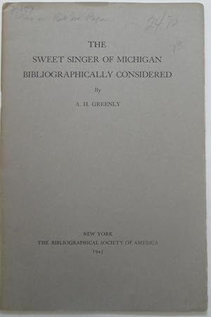 The Sweet Singer of Michigan Bibliographically Considered