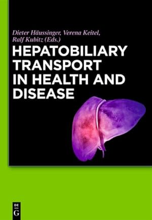 Immagine del venditore per Hepatobiliary Transport in Health and Disease venduto da AHA-BUCH