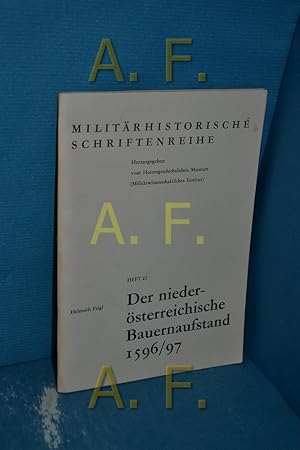 Bild des Verkufers fr Der niedersterreichische Bauernaufstand 1596/97. Militrhistorische Schriftenreihe Heft 22 zum Verkauf von Antiquarische Fundgrube e.U.