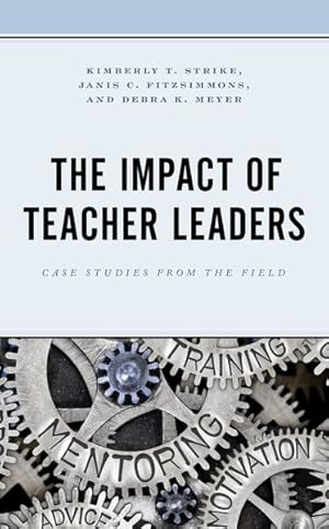 Bild des Verkufers fr Impact of Teacher Leaders : Case Studies from the Field zum Verkauf von GreatBookPrices