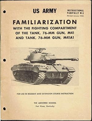 Seller image for IP W-3: FAMILIARIZATION WITH THE FIGHTING COMPARTMENT OF THE TANK, 76-MM GUN, M41/M41A1 for sale by SUNSET BOOKS