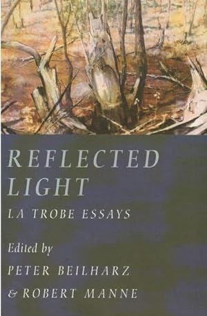 Seller image for Reflected Light: La Trobe Essays for sale by Goulds Book Arcade, Sydney