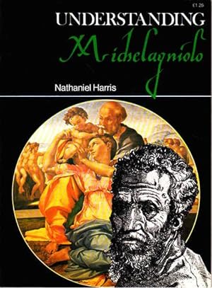 Seller image for Understanding Michelangelo for sale by Goulds Book Arcade, Sydney