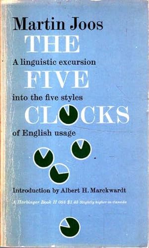 Seller image for The Five Clocks: A Linguistic Excursion Into the Five Styles of English Usage for sale by Goulds Book Arcade, Sydney