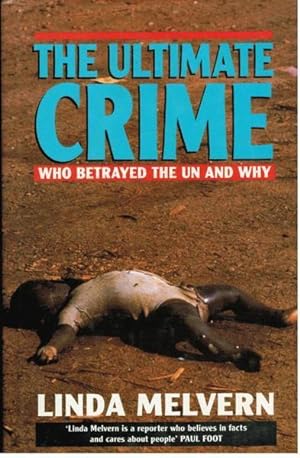 The Ultimate Crime: Who Betrayed the UN and Why